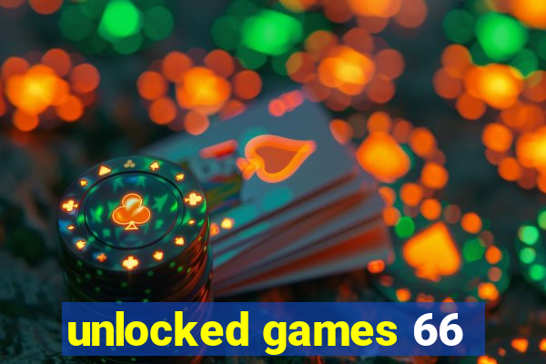 unlocked games 66
